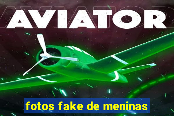 fotos fake de meninas